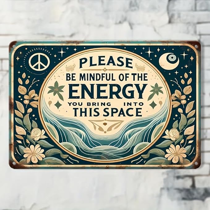 Mindful Energy Reminder Metal Wall Sign - Multipurpose Vintage Tin Plaque for Home & Cafe, Weatherproof, Pre-Drilled for Easy Hanging, Text, 7.9" x 11.9"