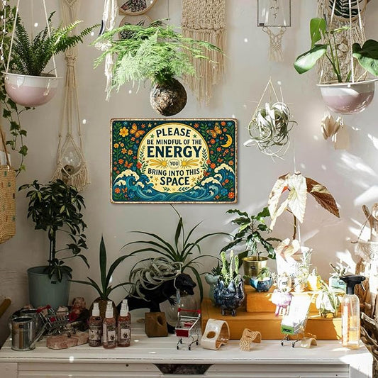 Please Be Mindful of the Energy You Bring Tin Sign – Spiritual Wall Decor for Home, Yoga Room, or Meditation Space – Retro Metal Wall Art Aesthetic, Positive Energy Tin Sign 8x12 Inch